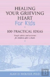 Healing Your Grieving Heart For Kids