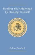 Healing Your Marriage By Healing Yourself