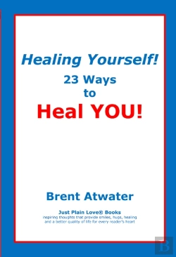 Bertrand.pt - Healing Yourself! 23 Ways To Heal You!- With Affirmations, Healing Energy Techniques And Intuition Guidelines