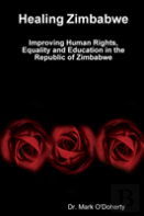 Healing Zimbabwe - Improving Human Rights, Equality And Education In The Republic Of Zimbabwe