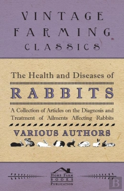 Bertrand.pt - Health And Diseases Of Rabbits - A Collection Of Articles On The Diagnosis And Treatment Of Ailments Affecting Rabbits