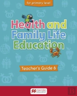 Bertrand.pt - Health And Family Life Education Primary Level 6 Teacher'S Guide