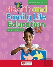 Health And Family Life Education Student'S Book 2