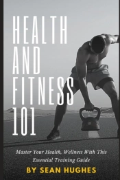 Health And Fitness 101