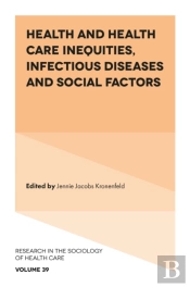 Health And Health Care Inequities, Infectious Diseases And Social Factors