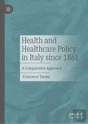 Health And Healthcare Policy In Italy Since 1861