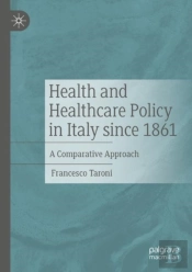 Health And Healthcare Policy In Italy Since 1861