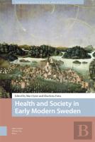 Health And Society In Early Modern Sweden