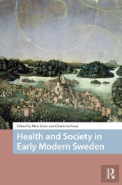 Health And Society In Early Modern Sweden