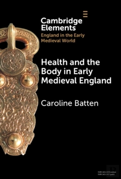 Bertrand.pt - Health And The Body In Early Medieval England