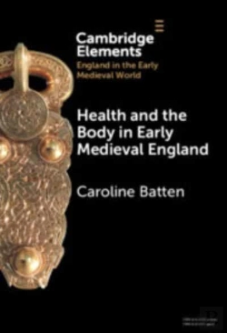 Bertrand.pt - Health And The Body In Early Medieval England