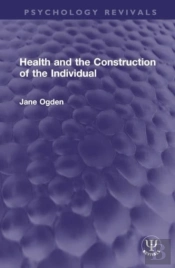Health And The Construction Of The Individual