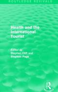 Health And The International Tourist (Routledge Revivals)