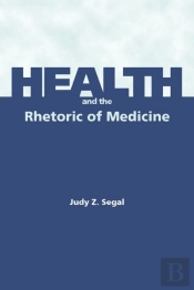 Health And The Rhetoric Of Medicine