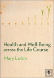 Health And Well-Being Across The Life Course