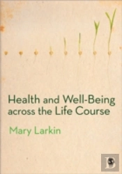 Health And Well-Being Across The Life Course