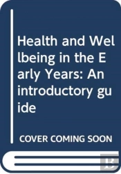 Health And Wellbeing In The Early Years