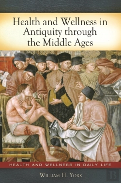 Bertrand.pt - Health And Wellness In Antiquity Through The Middle Ages