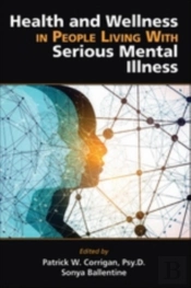 Health And Wellness In People Living With Serious Mental Illness