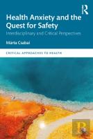 Health Anxiety And The Quest For Safety