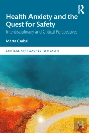 Health Anxiety And The Quest For Safety