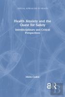 Health Anxiety And The Quest For Safety