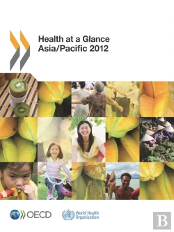 Bertrand.pt - Health At A Glance: Asia/Pacific 2012