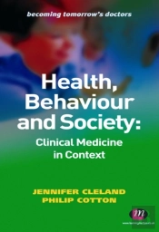 Health, Behaviour And Society: Clinical Medicine In Context