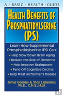 Bertrand.pt - Health Benefits Of Phosphatidyslerine (Ps)