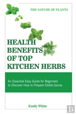 Bertrand.pt - Health Benefits Of Top Kitchen Herbs