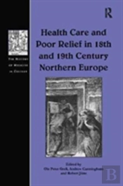 Health Care And Poor Relief In 18th And 19th Century Northern Europe