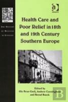 Health Care And Poor Relief In 18th And 19th Century Southern Europe