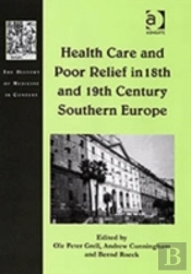 Health Care And Poor Relief In 18th And 19th Century Southern Europe