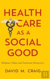 Health Care As A Social Good