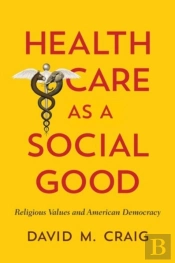 Health Care As A Social Good