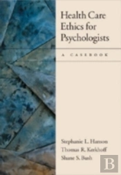 Health Care Ethics For Psychologists