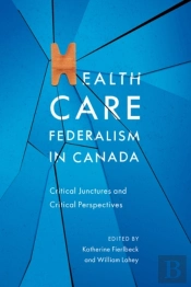 Health Care Federalism In Canada