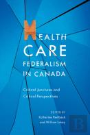 Health Care Federalism In Canada
