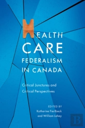 Health Care Federalism In Canada