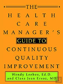 Bertrand.pt - Health Care Manager'S Guide To Continuous Quality Improvement