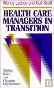 Health Care Managers In Transition