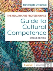 Health Care Professional'S Guide To Cultural Competence - E-Book