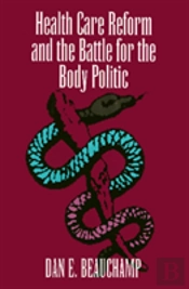 Health Care Reform And The Battle For The Body Politic