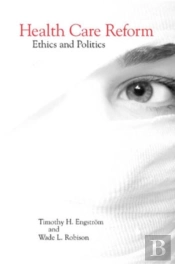 Health Care Reform - Ethics And Politics