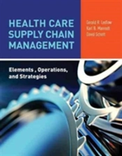 Health Care Supply Chain Management: Elements, Operations, And Strategies