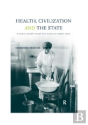 Health, Civilization And The State