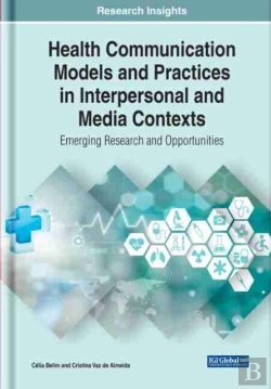 Bertrand.pt - Health Communication Models And Practices In Interpersonal And Media Contexts
