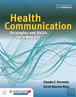 Bertrand.pt - Health Communication: Strategies And Skills For A New Era