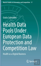 Health Data Pools Under European Data Protection And Competition Law
