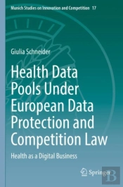 Health Data Pools Under European Data Protection And Competition Law